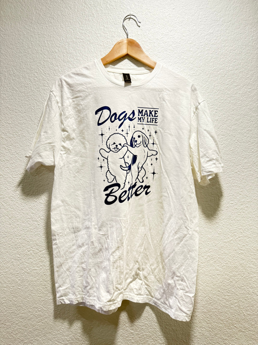 Dogs make life better T-shirt